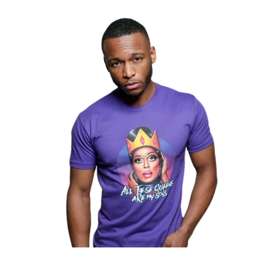 All These Queens Are My Sons Tee